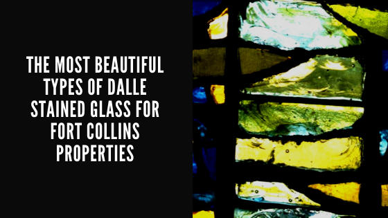 beautiful types dalle stained glass fort collins