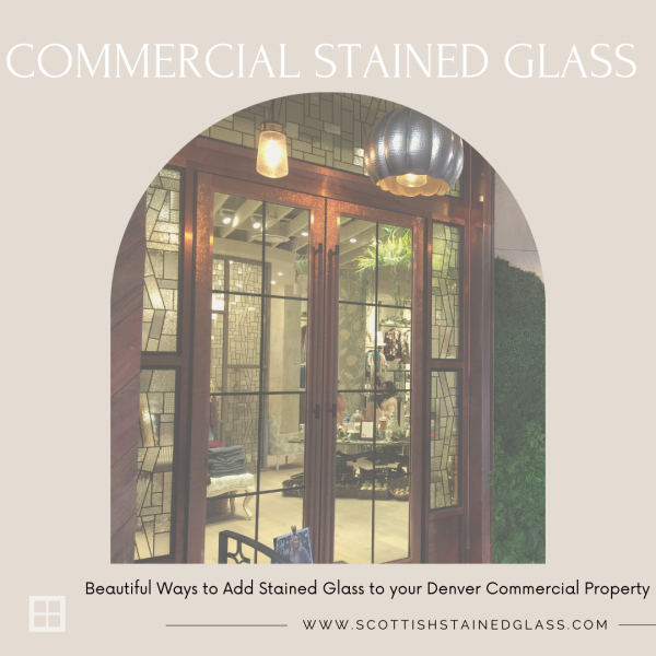 Beautiful Ways to Add Stained Glass to your Denver Commercial Property